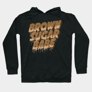 Brown Sugar Babe, Black Woman, Black Queen, Melanin Queen Hoodie